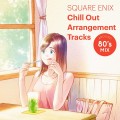 Buy VA - Square Enix Chill Out Arrangement Tracks - Around 80's Mix Mp3 Download