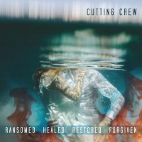 Purchase Cutting Crew - Ransomed Healed Restored Forgiven