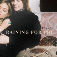 Purchase Ida Mae - Raining For You (EP)
