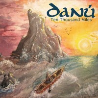 Purchase Danu - Ten Thousand Miles