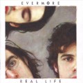 Buy Evermore - Real Life Mp3 Download