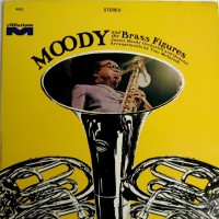 Purchase James Moody Orchestra - Moody & The Brass Figures (Vinyl)