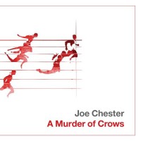 Purchase Joe Chester - A Murder Of Crows (Special Edition)