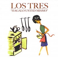 Purchase Los Tres - Hagalo Usted Mismo