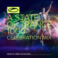 Purchase Armin van Buuren - A State Of Trance 1000 – Celebration Mix