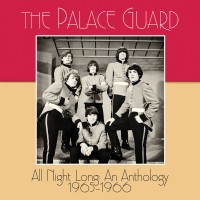 Purchase The Palace Guard - All Night Long: An Anthology 1965–1966