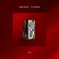 Buy Skinny Living - 6 Mp3 Download