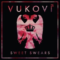 Purchase Vukovi - Sweet Swears