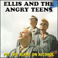 Purchase Ellis & The Angry Teens - Put The Blame On Alcohol