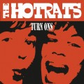 Buy The Hotrats - Turn Ons (10Th Anniversary Edition) CD1 Mp3 Download