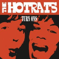 Purchase The Hotrats - Turn Ons (10Th Anniversary Edition) CD2