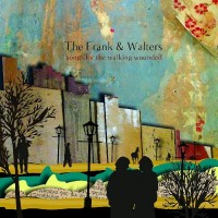 Purchase The Frank & Walters - Songs For The Walking Wounded