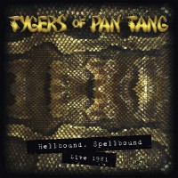 Purchase Tygers of Pan Tang - Hellbound, Spellbound Live 1981