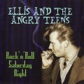 Buy Ellis & The Angry Teens - Rock 'n' Roll Saturday Night Mp3 Download