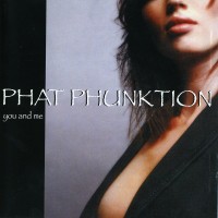 Purchase Phat Phunktion - You And Me