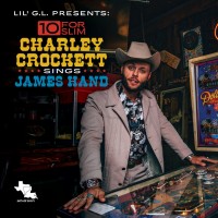 Purchase Charley Crockett - 10 For Slim: Charley Crockett Sings James Hand