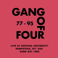 Purchase Gang Of Four - Live At Hofstra University, Hempstead, Ny, Usa - 22Nd Oct 1983