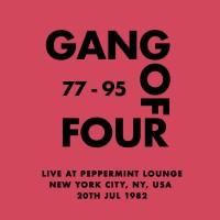 Purchase Gang Of Four - Live At Peppermint Lounge, New York City, Ny, Usa - 20Th Jul 1982