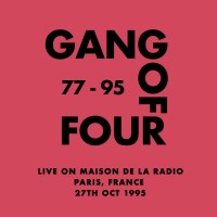 Purchase Gang Of Four - Live On Maison De La Radio, Paris, France - 27Th Oct 1995