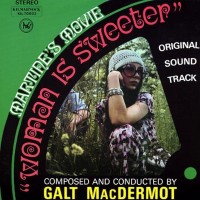 Purchase Galt Macdermot - Woman Is Sweeter (Vinyl)