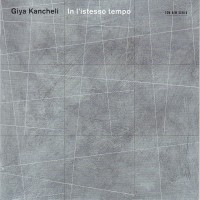 Purchase Giya Kancheli - In L'istesso Tempo