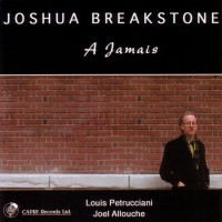 Purchase Joshua Breakstone - A Jamais
