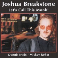Purchase Joshua Breakstone - Let's Call This Monk