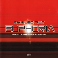 Purchase VA - Chilled Out Euphoria (Digitally Mixed By Solar Stone) CD1