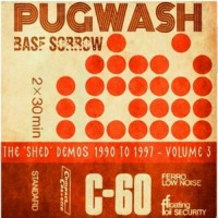 Purchase Pugwash - Basf Sorrow - The Shed Demos 1990 To 1997 Vol. 3