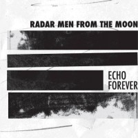 Purchase Radar Men From The Moon - Echo Forever