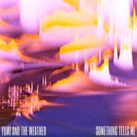 Purchase Yumi And The Weather - Something Tells Me (EP)