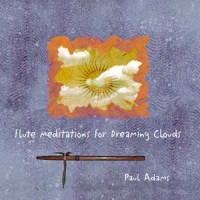 Purchase Paul Anthony Adams - Flute Meditations For Dreaming