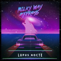 Purchase Lupus Nocte - Milky Way Express