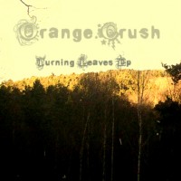 Purchase Orange Crush - Turning Leaves (EP)