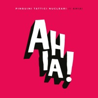 Purchase Pinguini Tattici Nucleari - Ahia! (EP)