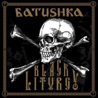 Purchase Batushka - Black Liturgy (Live)