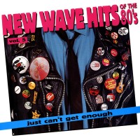 Purchase VA - Just Can't Get Enough: New Wave Hits Of The '80S Vol. 5