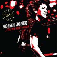 Purchase Norah Jones - ‘til We Meet Again