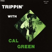 Purchase Cal Green - Trippin' With Cal Green (Vinyl)