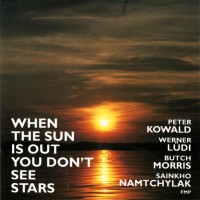 Purchase Peter Kowald - When The Sun Is Out You Don't See Stars