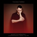 Buy Tiziano Ferro - Accetto Miracoli: L'esperienza Degli Altri Mp3 Download
