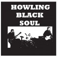 Buy Howling Black Soul - Howling Black Soul Mp3 Download