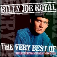 Purchase Billy Joe Royal - The Very Best Of The Columbia Years 1965-1971