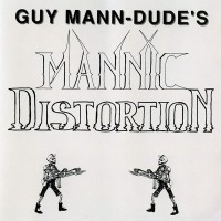 Purchase Guy Mann-Dude - Guy Mann-Dude's Mannic Distortion