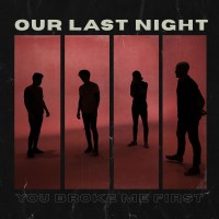 Purchase Our Last Night - You Broke Me First (CDS)