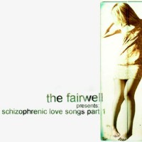 Purchase The Fairwell - Schizophrenic Love Songs, Pt. 1