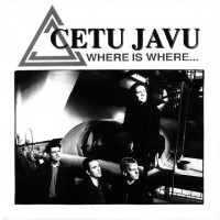 Purchase Cetu Javu - Where Is Where...
