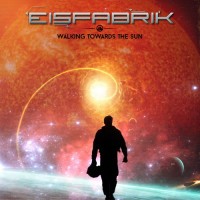 Purchase Eisfabrik - Walking Towards The Sun (EP)