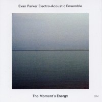Purchase Evan Parker - The Moment's Energy