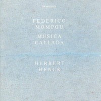 Purchase Herbert Henck - Federico Mompou: Musica Callada